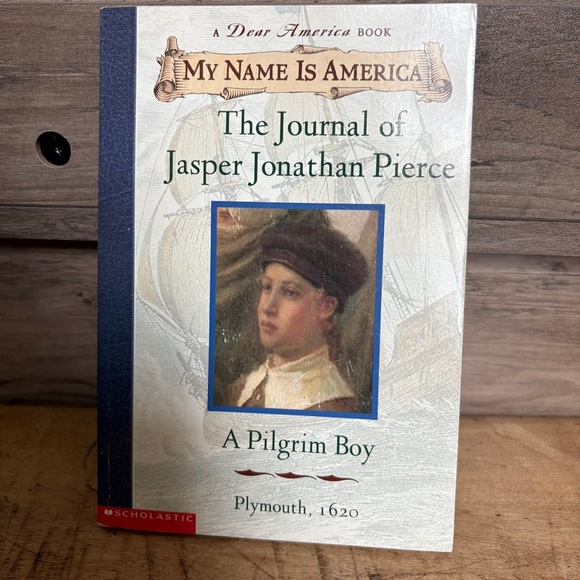 My Name is America Journal of Jasper Jonathan Pierce A Pilgrim Boy Plymouth 1620 - Picture 1 of 8